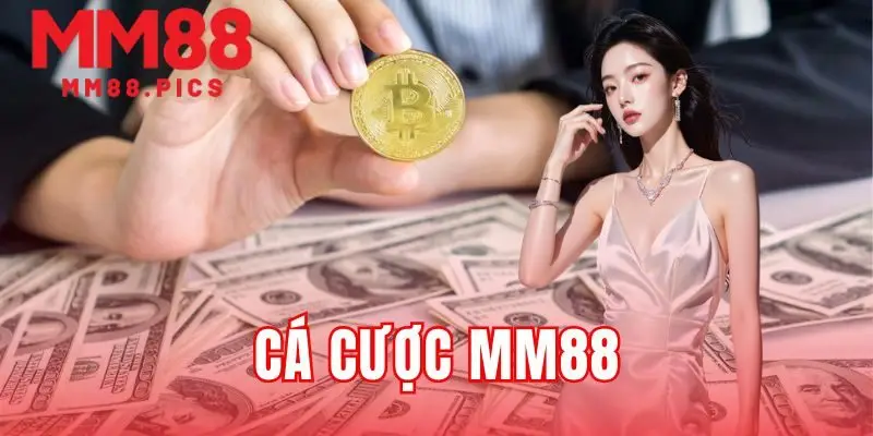 CÁ CƯỢC MM88