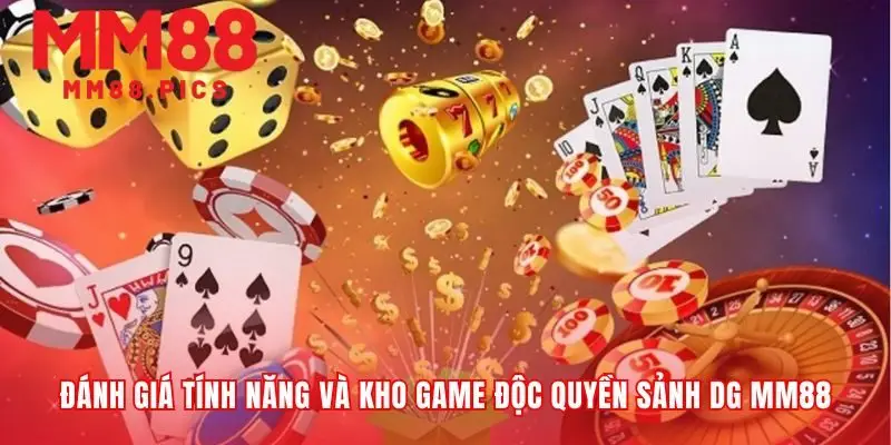 Những yếu tố tạo nên sức hút của sảnh DG MM88