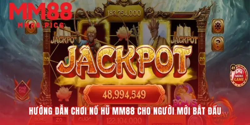 Từ người mới đến tay chơi nổ hũ MM88