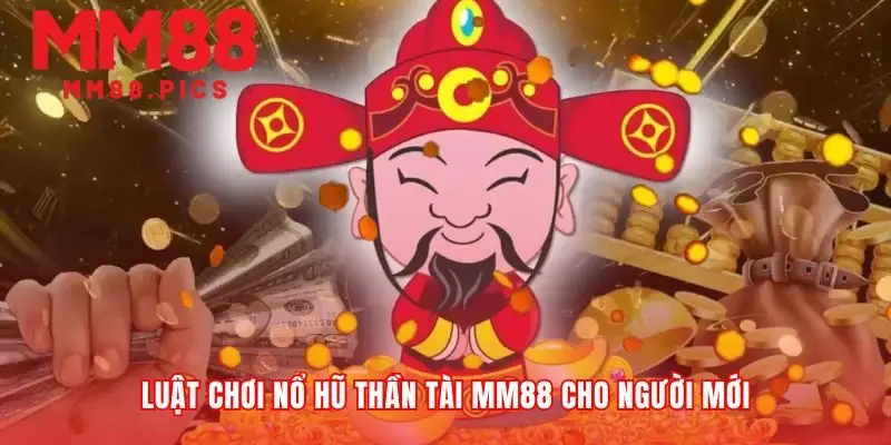 Đặt nền móng cho game nổ hũ thần tài MM88