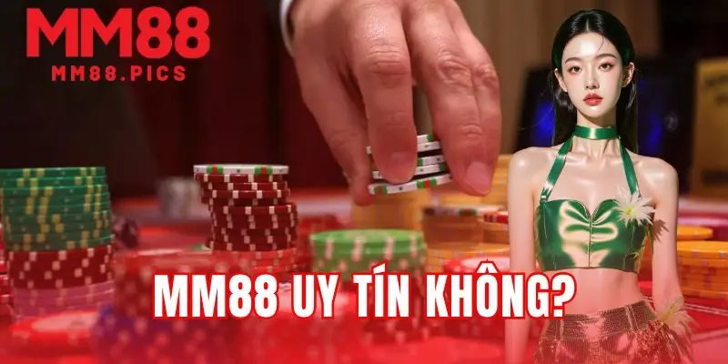 MM88 UY TÍN KHÔNG