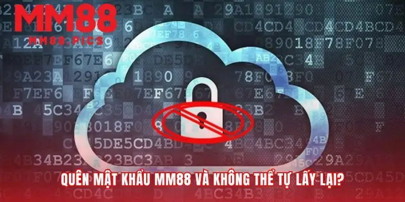 Giải quyết sự cố quên mật khẩu MM88 cùng chuyên gia