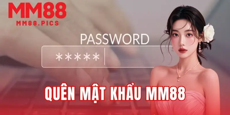Quên mật khẩu MM88