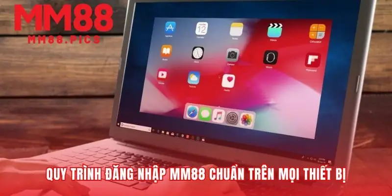 Bốn bước để quy trình đăng nhập MM88 thật suôn sẻ
